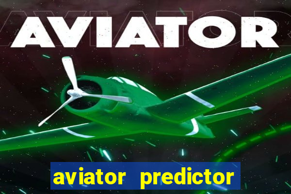 aviator predictor v4.0 apk